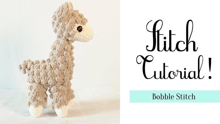 Bobble Stitch tutorial | Amigurumi Alpaca