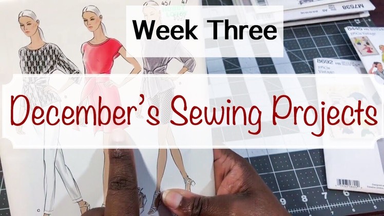 December’s Sewing Projects | Week Three