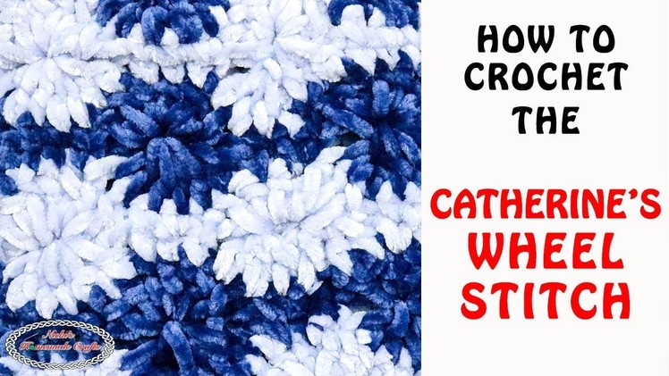 How to Crochet the CATHERINE'S WHEEL STITCH
