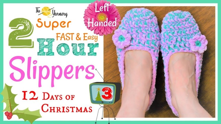 LEFT HANDED Super FAST & Easy 2 Hour Slippers - How to Crochet Slippers Step by Step Crochet Pattern
