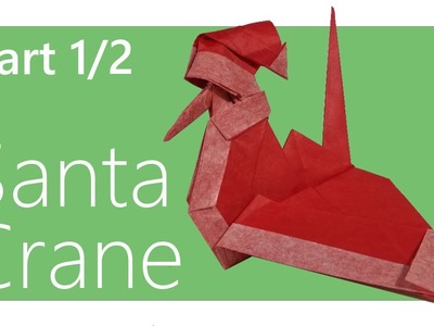 Santa Crane Origami Tutorial ( Arisawa Yuga ) | Part 1.2