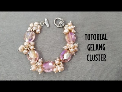 TUTORIAL GELANG CLUSTER PEARL ( jewelry making ) easy making bracelet