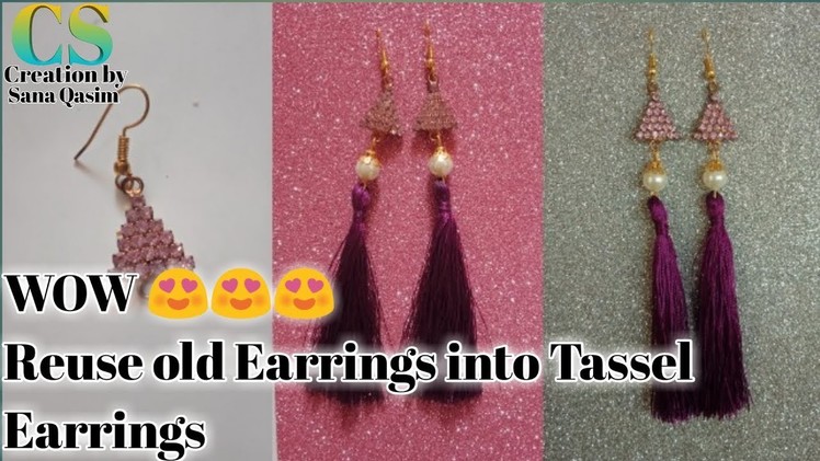 DIY Tassel Earrings ll How to make tassel Earrings ll Reuse of old earrings into tassell