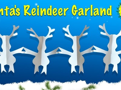 2018 Santa's Reindeer Garland ???? Christmas Garland of Paper ???? Easy DIY Paper Crafts [4K]