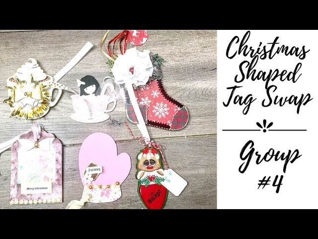 CHRISTMAS | WINTER THEME SHAPED TAG SWAP | REVEAL | GROUP 4
