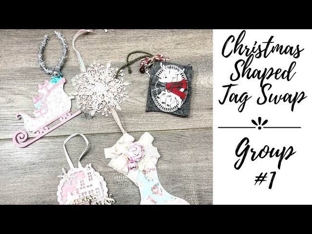 CHRISTMAS | WINTER THEME SHAPED TAG SWAP | REVEAL | GROUP 1