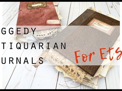 Decked Out Raggedy Antiquarian Journals for Etsy - flip thrus! (sold)