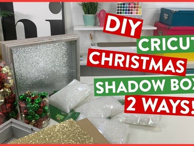 DIY CRICUT CHRISTMAS SHADOW BOX - 2 WAYS!