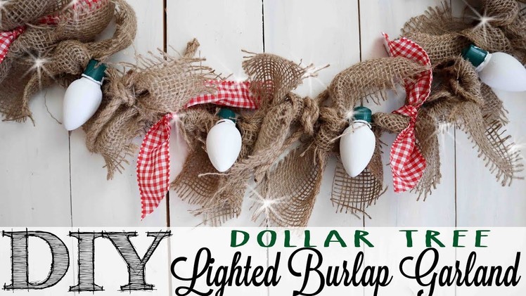DIY Dollar Tree Lighted Burlap Garland | 2 of 12 Days of Christmas