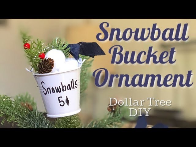 Dollar Tree  Christmas DIY | Snowball Bucket Ornament