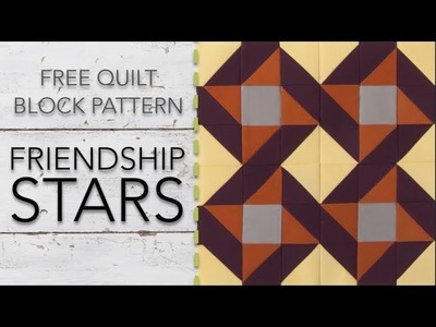 FREE Quilt Block Pattern: Friendship Stars
