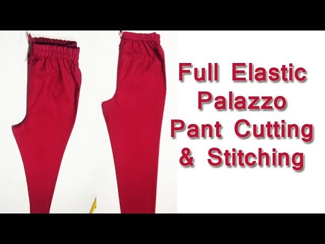 Full Elastic Palazzo Pant Cutting & Stitching in Hindi | DIY with Shree Boutique