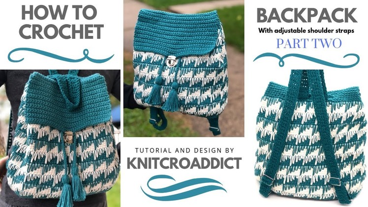 How to crochet : Backpack Part 2