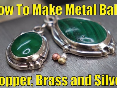 How to make metals balls - Copper, Brass and Silver