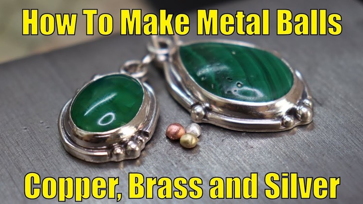 How to make metals balls - Copper, Brass and Silver
