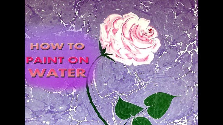 HOW TO PAINT PINK ROSE ON WATER Ebru Sanati Pembe gül