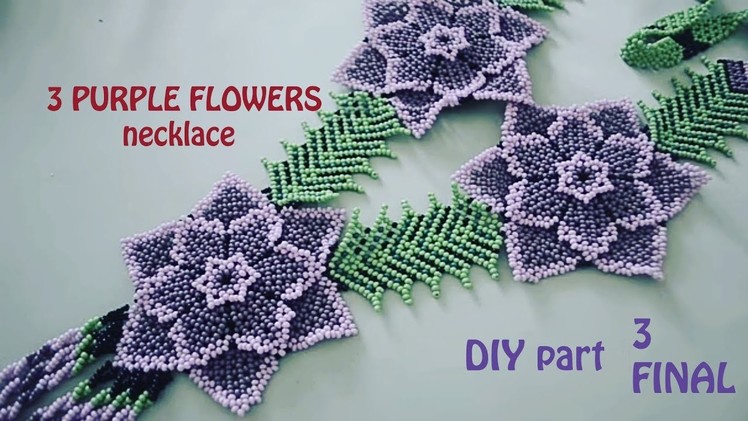 Part 3 FINAL for the 3 Purple Flowers necklace. Enjoy!