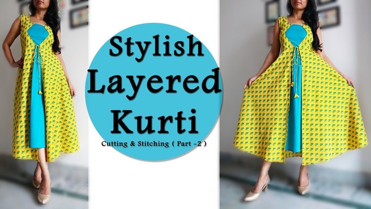 Stylish Layered Kurti | Latest Kurti. Kurthi Cutting & Stitching