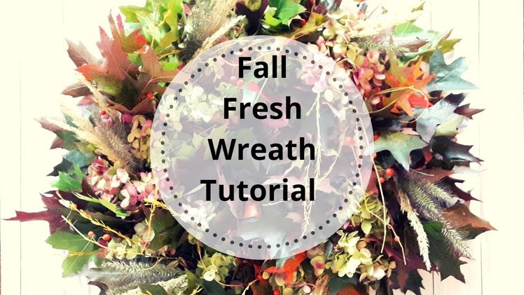Fresh Fall Wreath Tutorial ~ Nature Walk