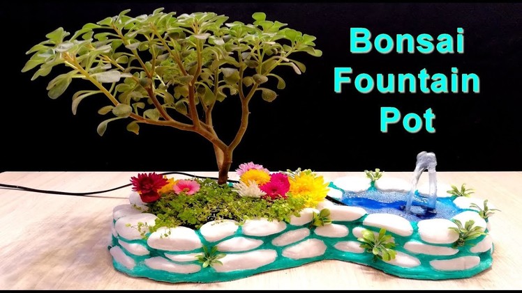 How to make beautiful Bonsai Fountain Pot. DIY