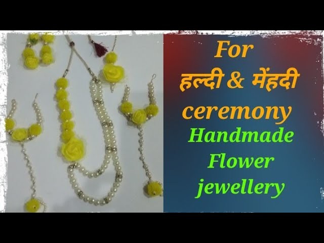 Part- 5 handmade flower jewellery set ll haldi ceremony ll mehndi ceremony