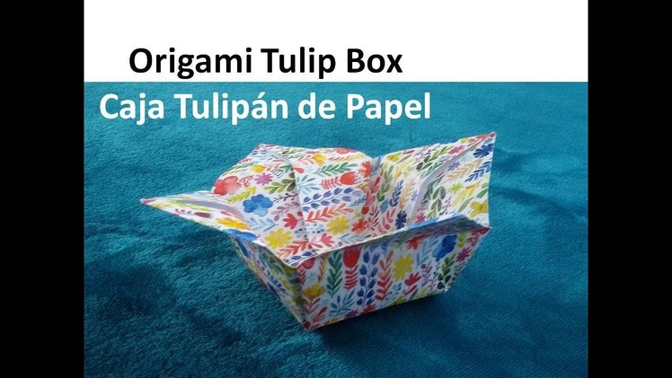 #Origami Tulip Box Tutorial - Caja Tulipán de Papel
