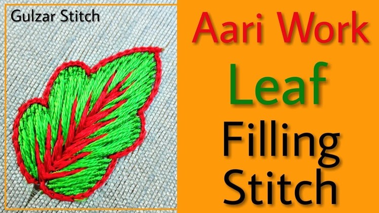 Gulzar Stitch: Aari Work Leaf || Filling Stitch Work || Hand Embroidery || For Beginners