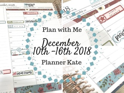 Plan with Me | December 10th - 16th 2018 | Planner Kate & Erin Condren |