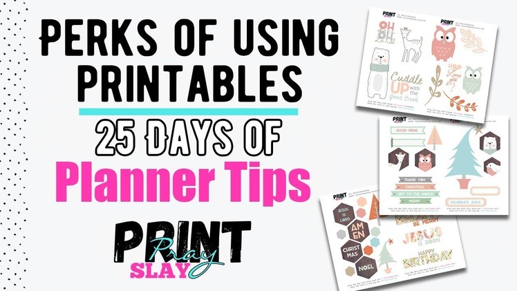 Planning with Printables - THE PERKS - 25 Days of Planner Tips