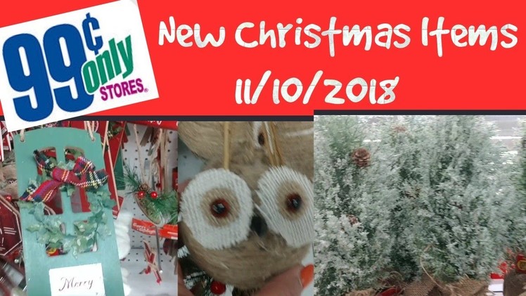 99 Cent Only Store New Christmas Items 11.10.2018