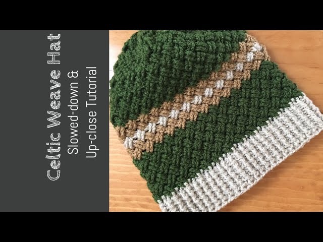 Celtic Weave Hat: The slow, zoomed-in tutorial.