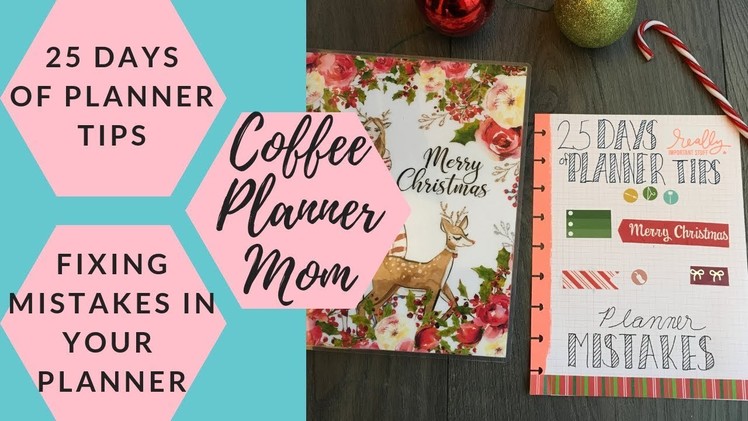 Day 18 of 25 Days of Planner Tips: Making (and Fixing)  Mistakes