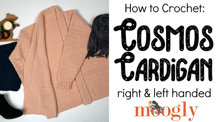 How to Crochet: Cosmos Cardigan (Left Handed)