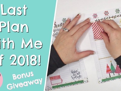 Last Plan With Me of 2018! + 12 Days Of Planmas Happy Planner GIVEAWAY!