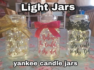 Light Jars using Yankee Candle Jars - she believed she could, so she did