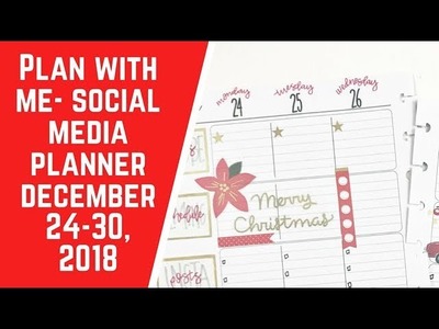Plan with Me- Social Media Planner- December 24-30, 2018
