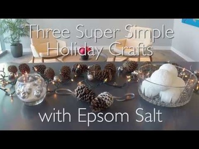 Three Super Simple Holiday Crafts with Epsom Salt