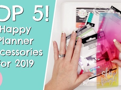 Top 5 Happy Planner Accessories You NEED In Your Planner For 2019!