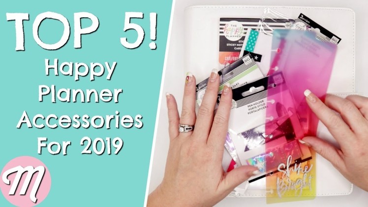 Top 5 Happy Planner Accessories You NEED In Your Planner For 2019!
