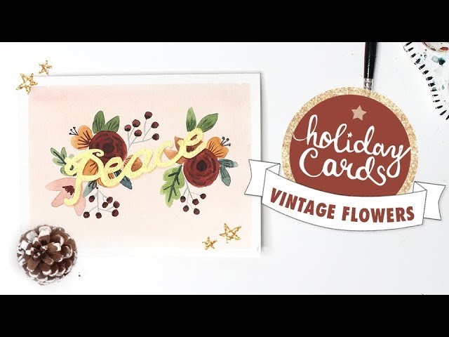 Vintage Floral & Gold Watercolor Peace Card Tutorial | 2018 Holiday Card Series