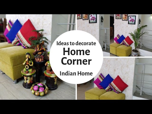 Corner Decoration| Ideas to Decorate Corners | 3 Ways to decorate Corner