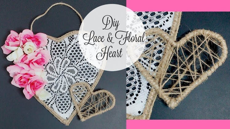 Dollar Tree DIY Lace & Floral Heart | Valentine or Spring Decor