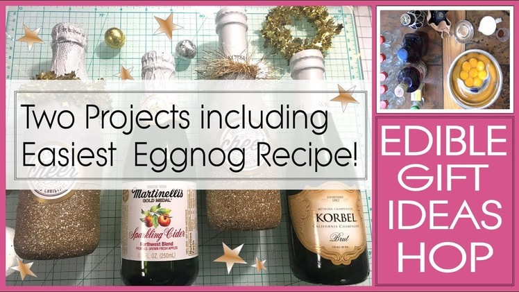 Edible Gift Ideas Hop - Make Eggnog with Me Bonus Project!