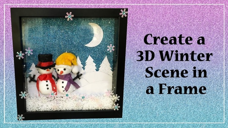 Kids Winter Crafts with The Sandbox Girls - How to Make a Snowman Scene in a Frame