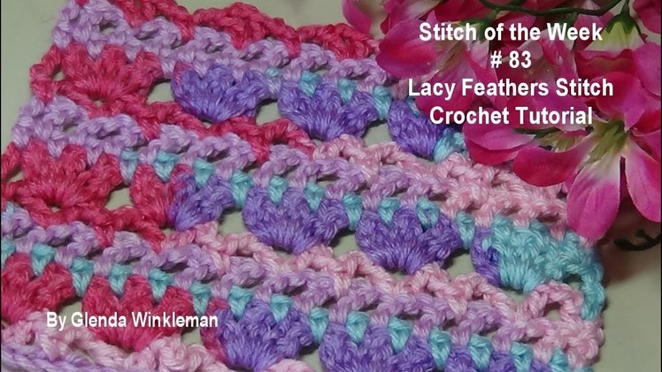 Stitch of the Week #83 Lacy Feather Stitch - Crochet Tutorial