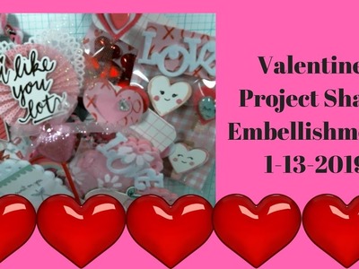 Valentines Day || Embellishments || Project Shares || Jan 13, 2019