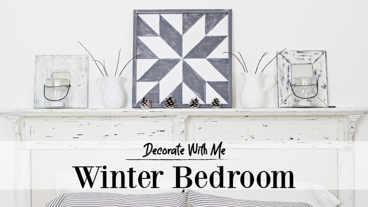 Winter Bedroom | Decorate With Me | Farmhouse Cottage Style