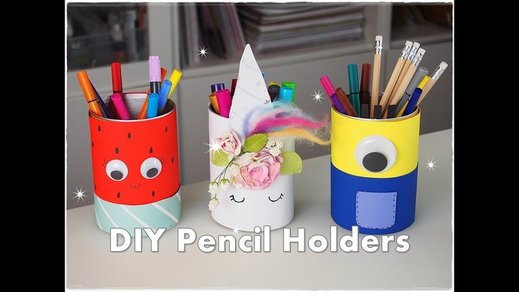???? ???? 3 DIY Easy Pencil Holder Ideas for Kids Unicorn Minnion Watermelon ❀ Emily's Small World ❀