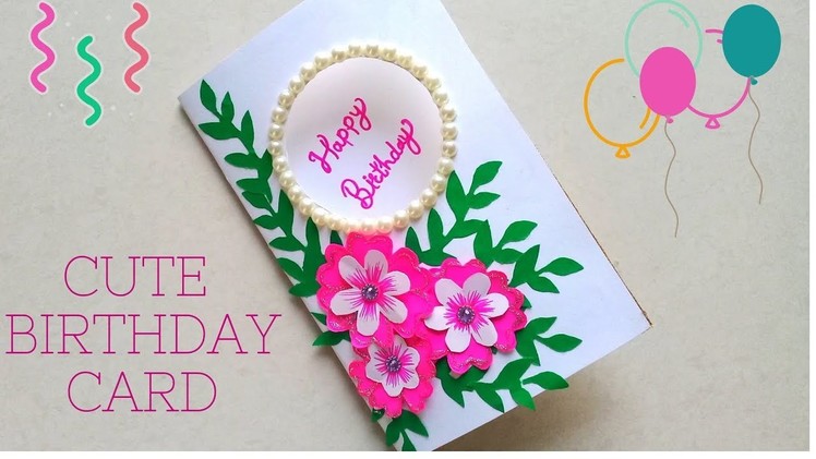 DIY Beautiful & Cute Flower Greeting Card | How to Make Birthday Card