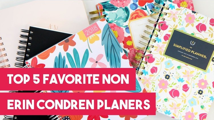 Top 5 Favorite Non Erin Condren Planners